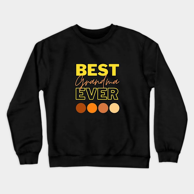 Best Grandma Ever Crewneck Sweatshirt by Qibar Design